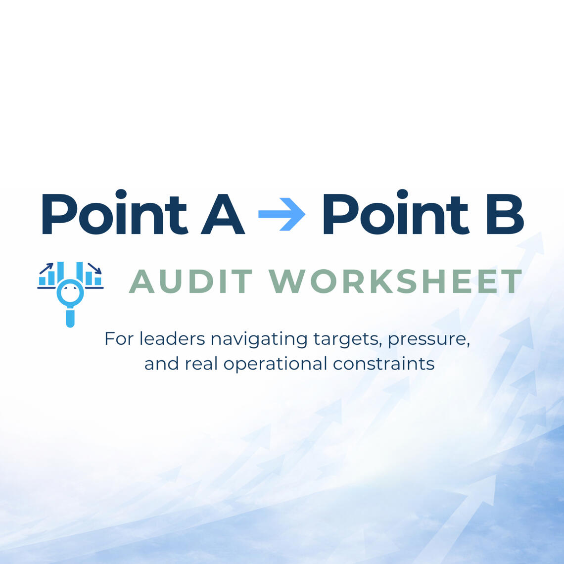 Point A to Point B Audit Worksheet